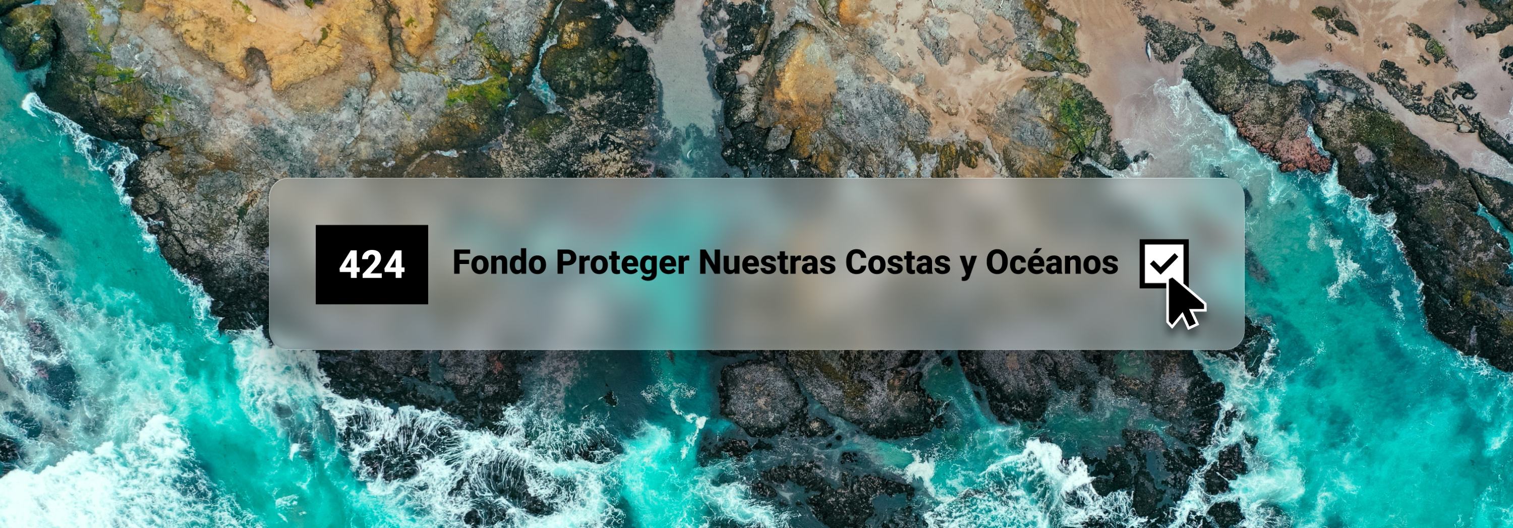 424, Fondo Proteger Nuestras Costas y Océanos