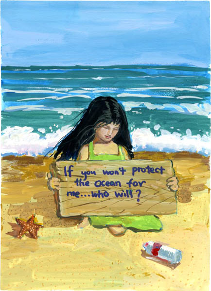 painting of a girl on the beach holding a sign reading If you won't protect the ocean for me...who will?
