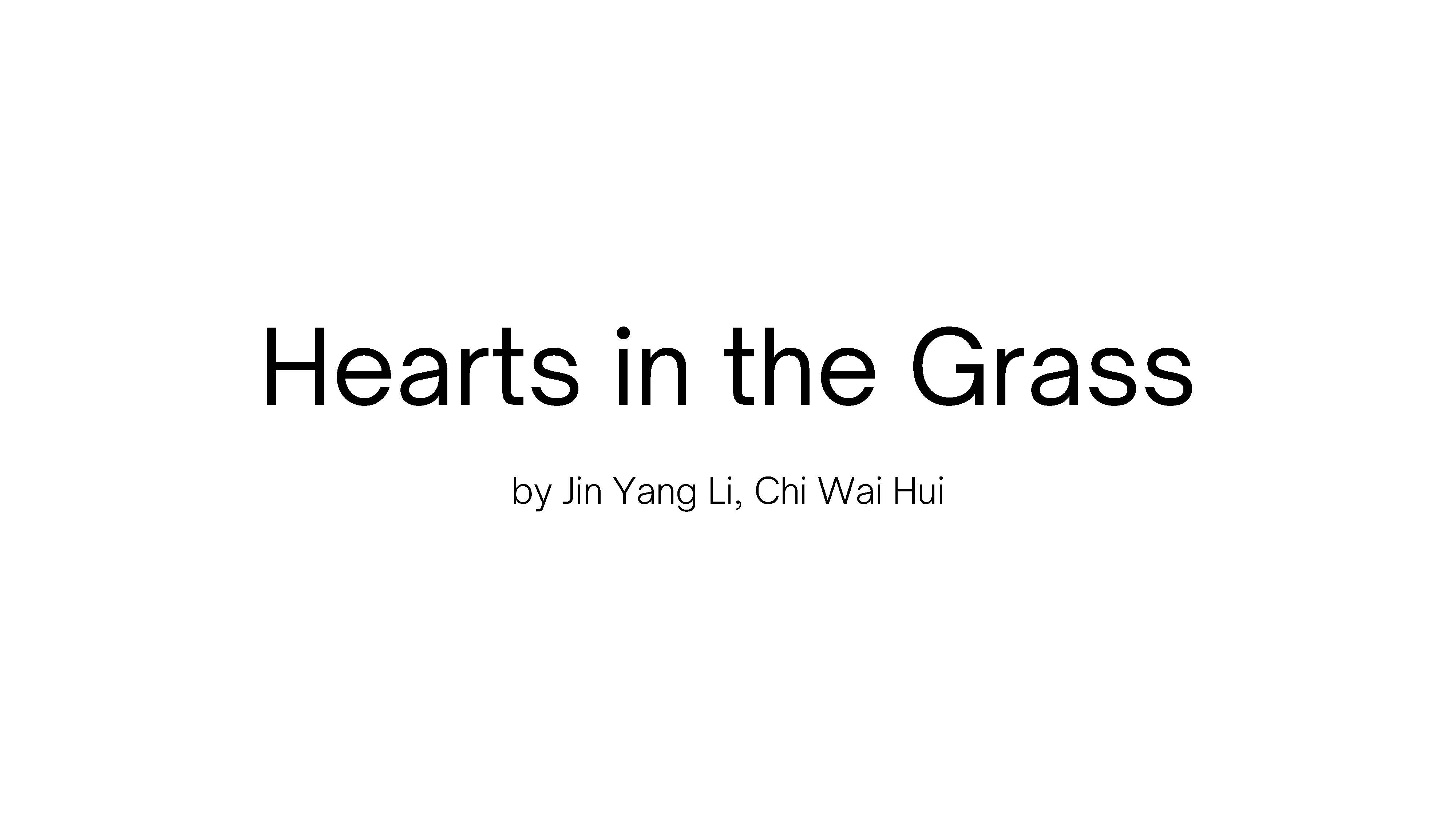 Text: Hearts in the Grass, by Jin Yang Li, Chi Wai Hui
